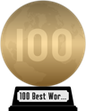 Empire's The 100 Best Films of World Cinema (gold) awarded at  5 August 2013