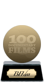 BFI's 100 Documentary Films (gold) awarded at  7 March 2016