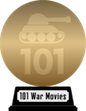 101 War Movies You Must See Before You Die (gold) awarded at 31 August 2022