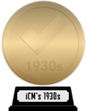 iCheckMovies's 1930s Top 100 (gold) awarded at 26 October 2023