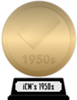 iCheckMovies's 1950s Top 100 (gold) awarded at 23 March 2023