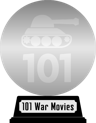 101 War Movies You Must See Before You Die (platinum) awarded at  2 June 2017