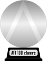 AFI's 100 Years...100 Cheers (platinum) awarded at  5 August 2014
