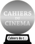 Cahiers du Cinéma's 100 Films for an Ideal Cinematheque (silver) awarded at  6 October 2014