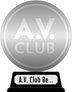 A.V. Club's The Best Movies of the 2000s (silver) awarded at 31 January 2010